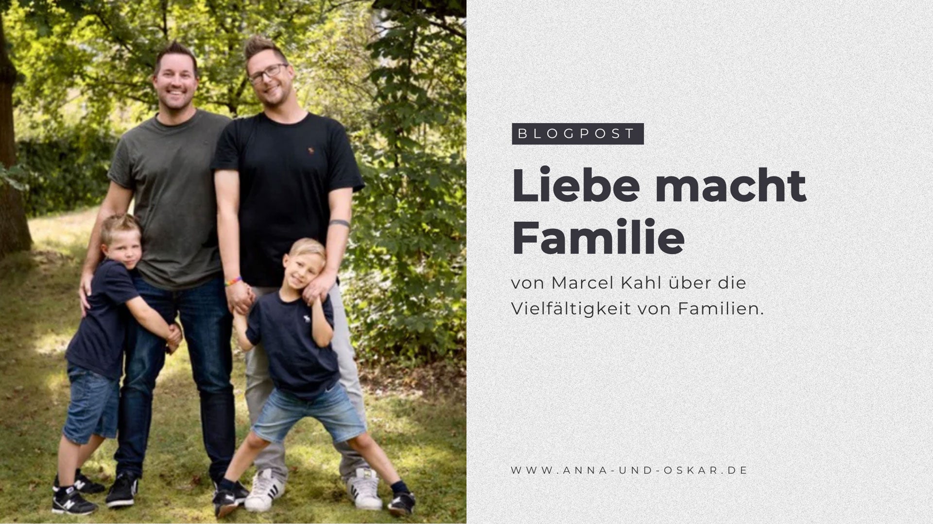 Liebe macht Familie ein Gastbeitrag von Marcel Kahl über die Vielfältigkeit von Familien