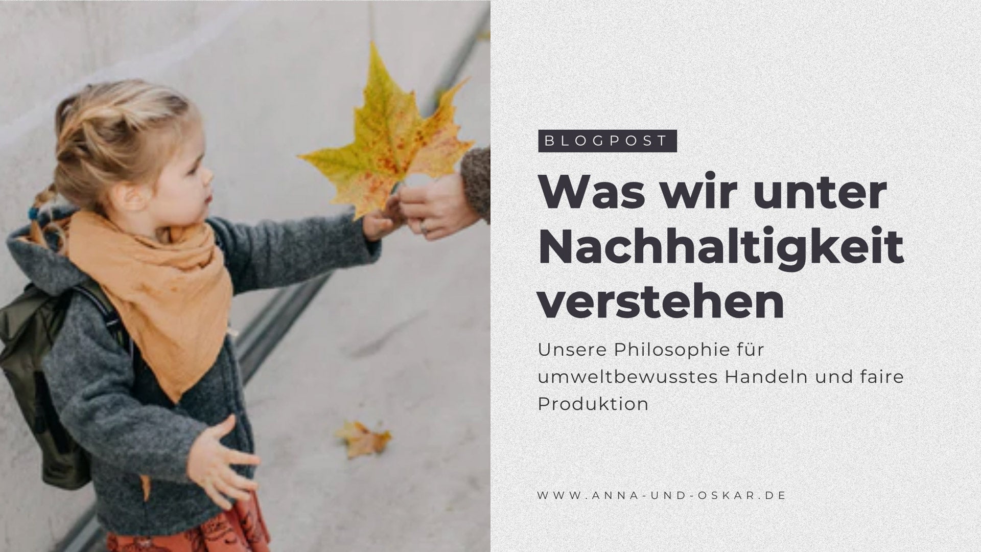 Was Anna und Oskar unter Nachhaltigkeit versteht. Unsere Philosophie für umweltbewusstes Handeln und faire Produktion